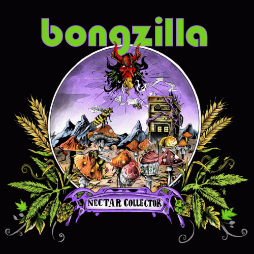 Bongzilla : Nectar Collector